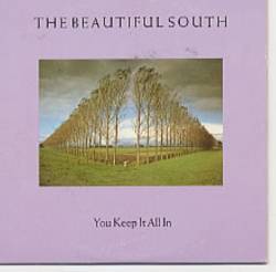 Beautiful South : You Keep It All in